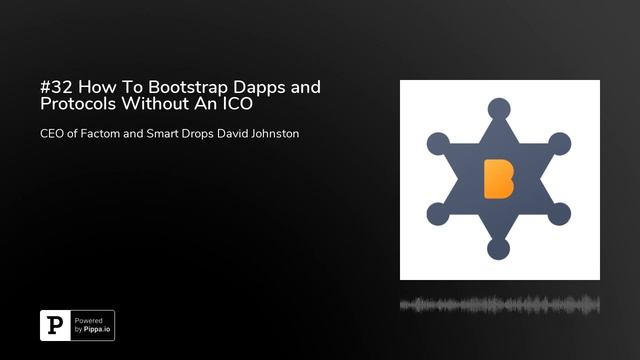 #32 How To Bootstrap Dapps and Protocols Without An ICO