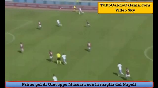 Primo gol di Giuseppe Mascara con la maglia del Napoli