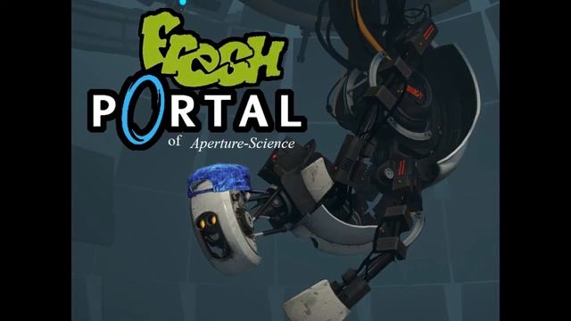 Music Mashup: Fresh Portal of Aperture science; Fresh prince of bel-air + GLaDOS voice