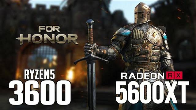 For Honor on Ryzen 5 3600 + RX 5600 XT 1080p, 1440p benchmarks!