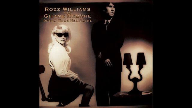 Rozz Williams & Gitane Demone - Dream Home Heartache (Full Album)