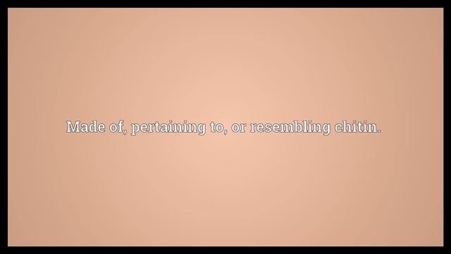 Chitinous Meaning