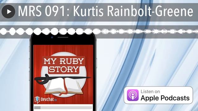 MRS 091: Kurtis Rainbolt-Greene