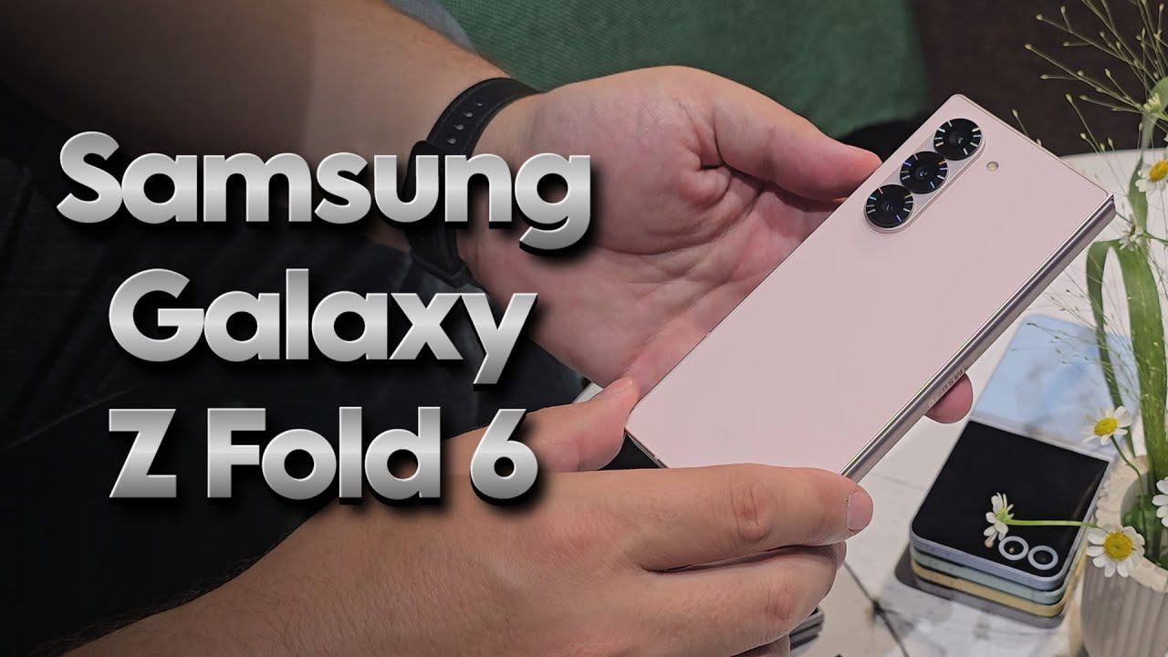 Быстрый обзор Samsung Galaxy Z Fold 6