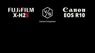 FujiFilm X-H2S vs Canon EOS R10