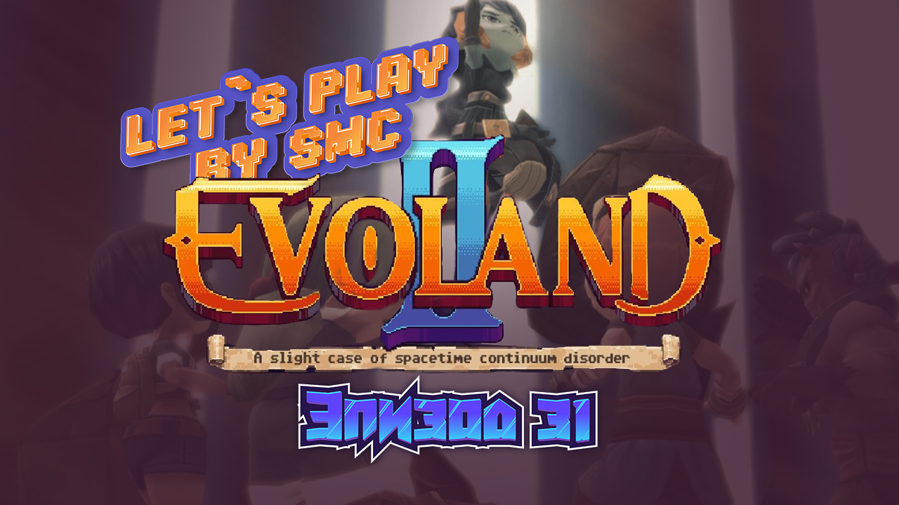 Evoland 2 - Эпизод 31 - Прохождение от SMC