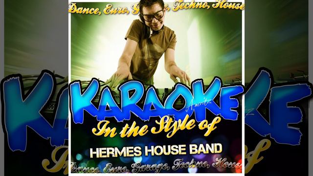 Can't Take My Eyes Off You (In the Style of Hermes House Band) (Karaoke Version)