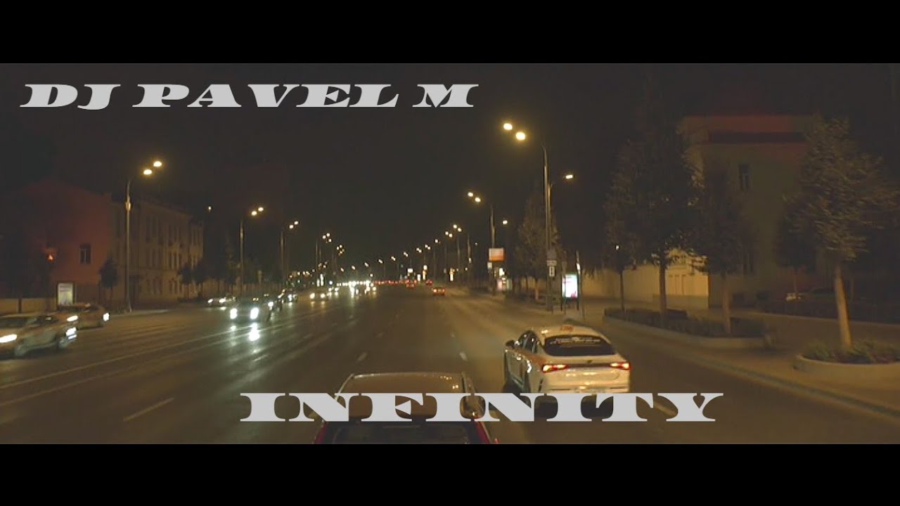 DJ Pavel M - INFINITY