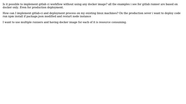 DevOps & SysAdmins: Gitlab-ci deployment without Docker for nodeJs applicaiton?