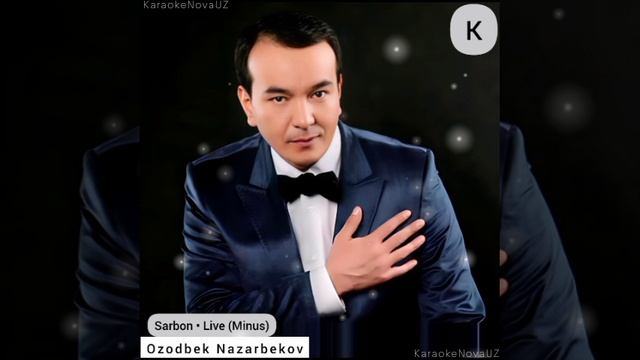 Ozodbek Nazarbekov - Sarbon (live) (minus) | Озодбек Назарбеков  - Сарбон (живой) (минус)