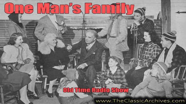 One Man's Family 580311   Book 129 Chapter 51 A Time For Decision, Old Time Radio