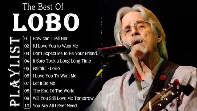 Lobo Greatest Hits Full Album ? Best Songs Of LoBo 2023