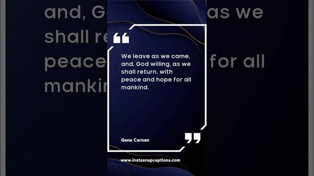 Gene Cernan Quotes Captions For Instagram |  #Gene #Cernan #Quotes #Captions#Instagram