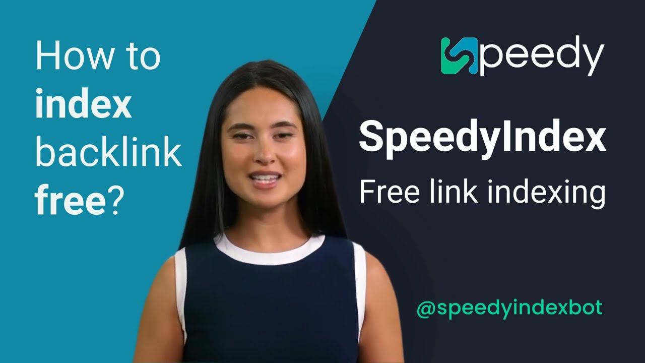 How to index backlink free? Index 100 backlinks in Google for FREE! SpeedyIndex Link Indexer.