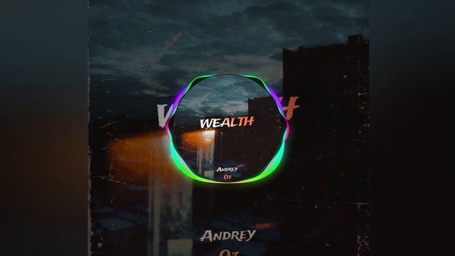 Andrey Oz - Wealth.mp4