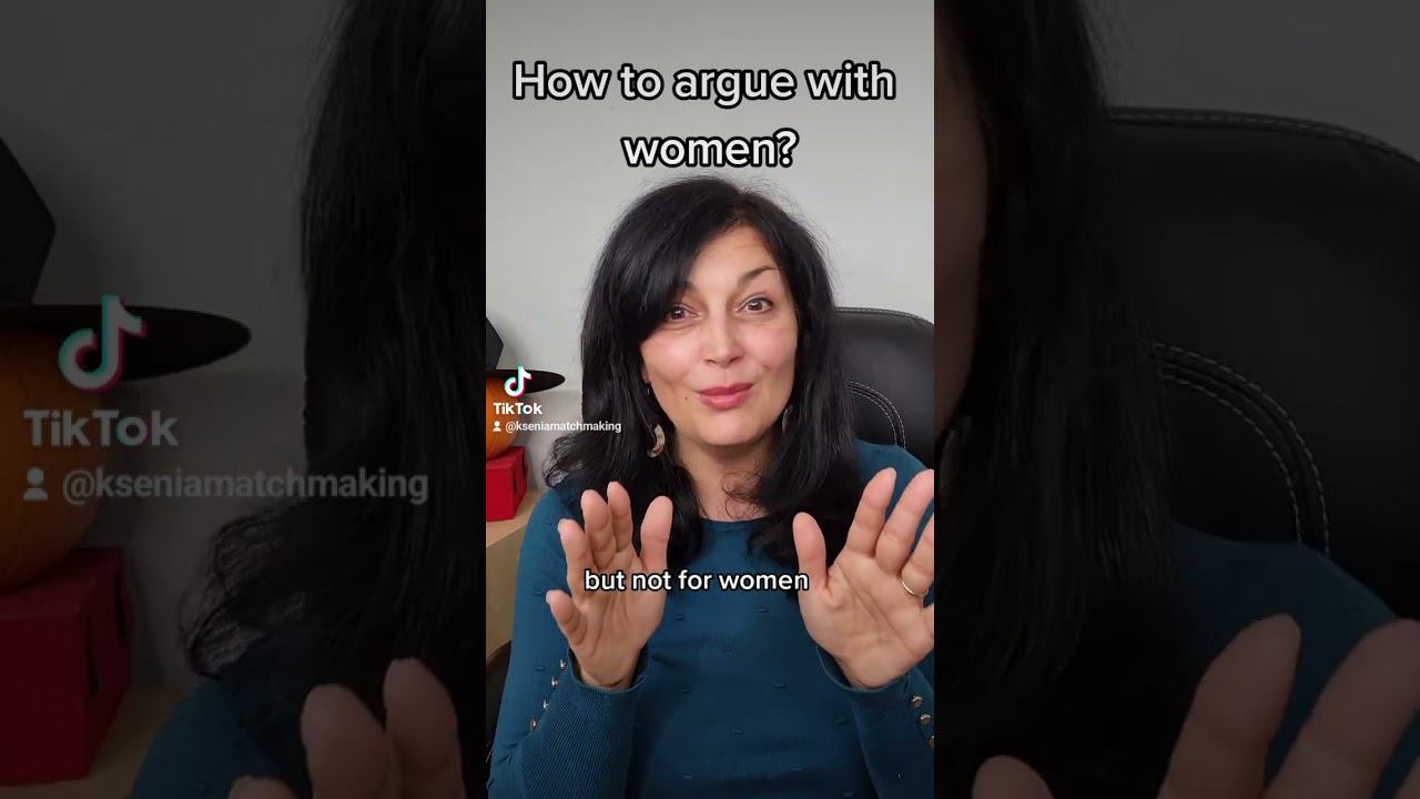 How to argue with women? Dating advice from International matchmaker