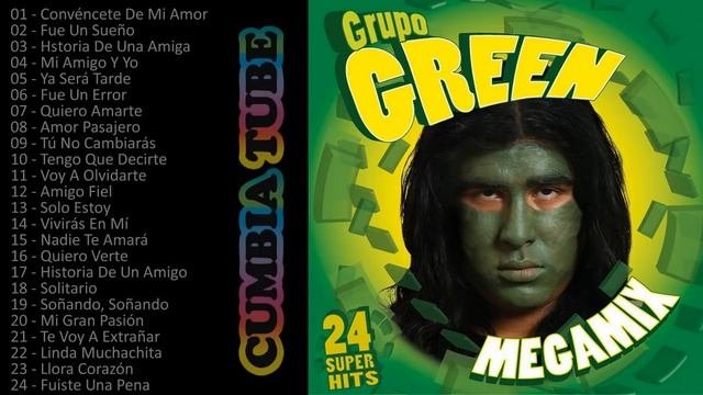 Grupo Green - Megamix Enganchados