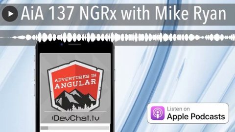 AiA 137 NGRx with Mike Ryan