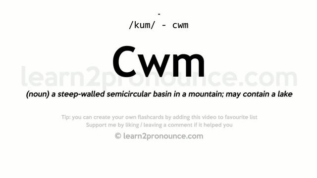 Pronunciation of Cwm | Definition of Cwm