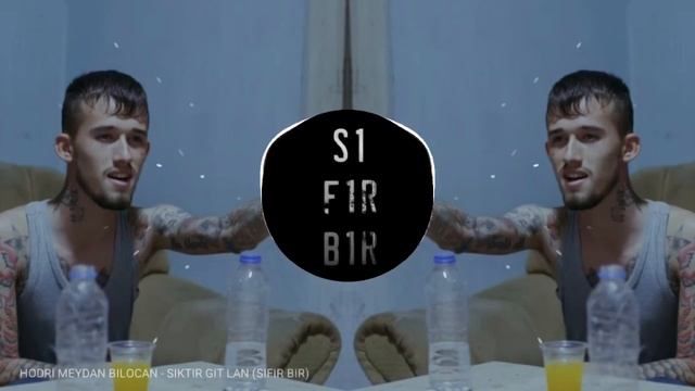 HODRİ MEYDAN BİLOCAN - SİKTİR GİT LAN AHMET YARDIM REMİX (SIFIR BİR)