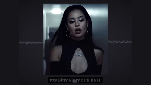014 - Itty Bitty Piggy x I'll Do It - Nicki Minaj TikTok version  ( s l o w e d )