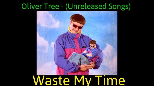 Oliver Tree -  Ugly Is Beautiful Unreleased Songs  Snippets