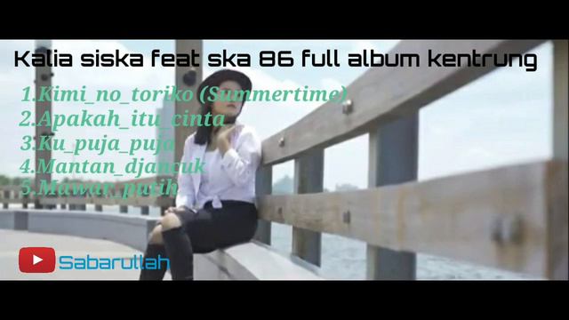 Dj Kentrung | Kalia Siska Ft Ska86 |Full Album Version