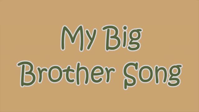 My Big Brother Song