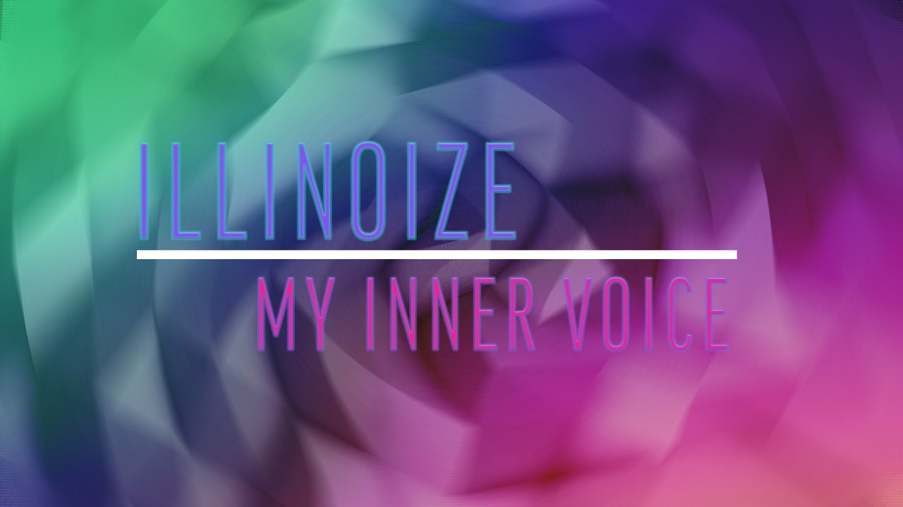 illinoize - my inner voice