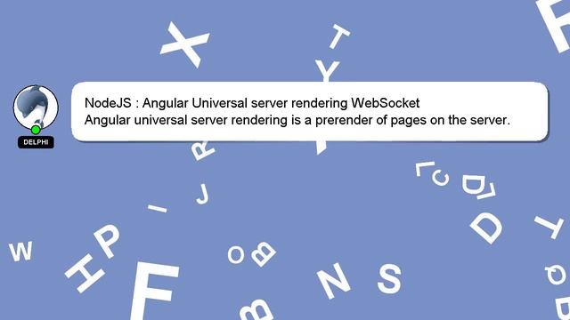 NodeJS : Angular Universal server rendering WebSocket
