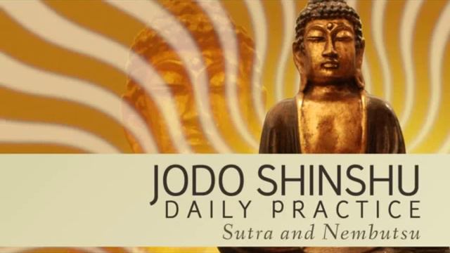 Jodo Shinshu Daily Practice   Juseige  slow
