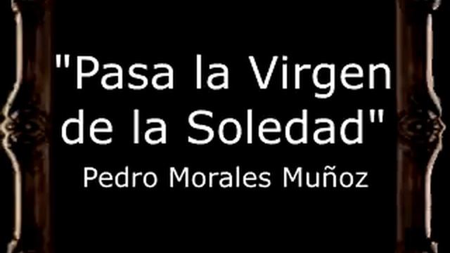 Pasa la Virgen de la Soledad - Pedro Morales Muñoz [BM]