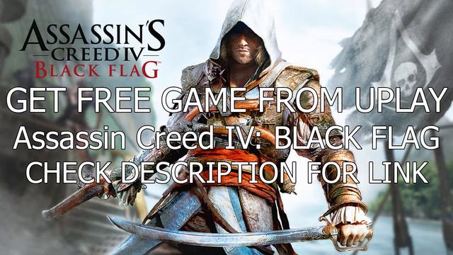 GRAB FREE GAME ASSASSIN CREED IV BLACK FLAG (PC)