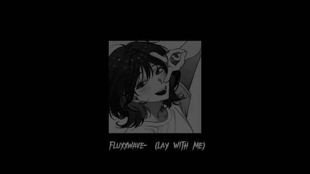 Fluxxwave lay with me - The Dive Clovis Reyes