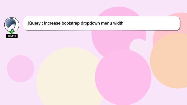 JQuery : Increase Bootstrap Dropdown Menu Width