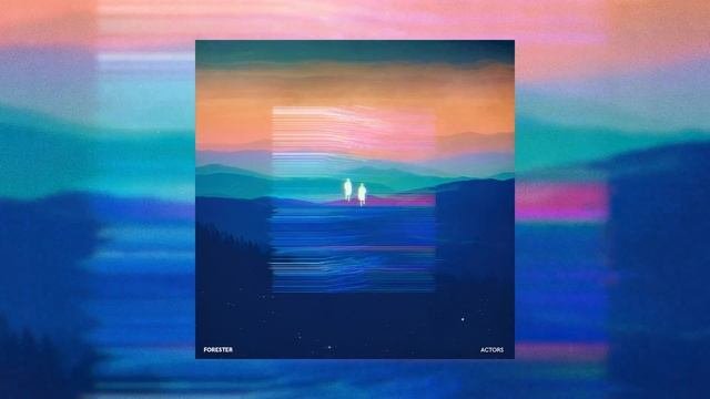 Forester - Actors Official Audio