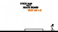 Stick Man Meets Skate Board 1.0