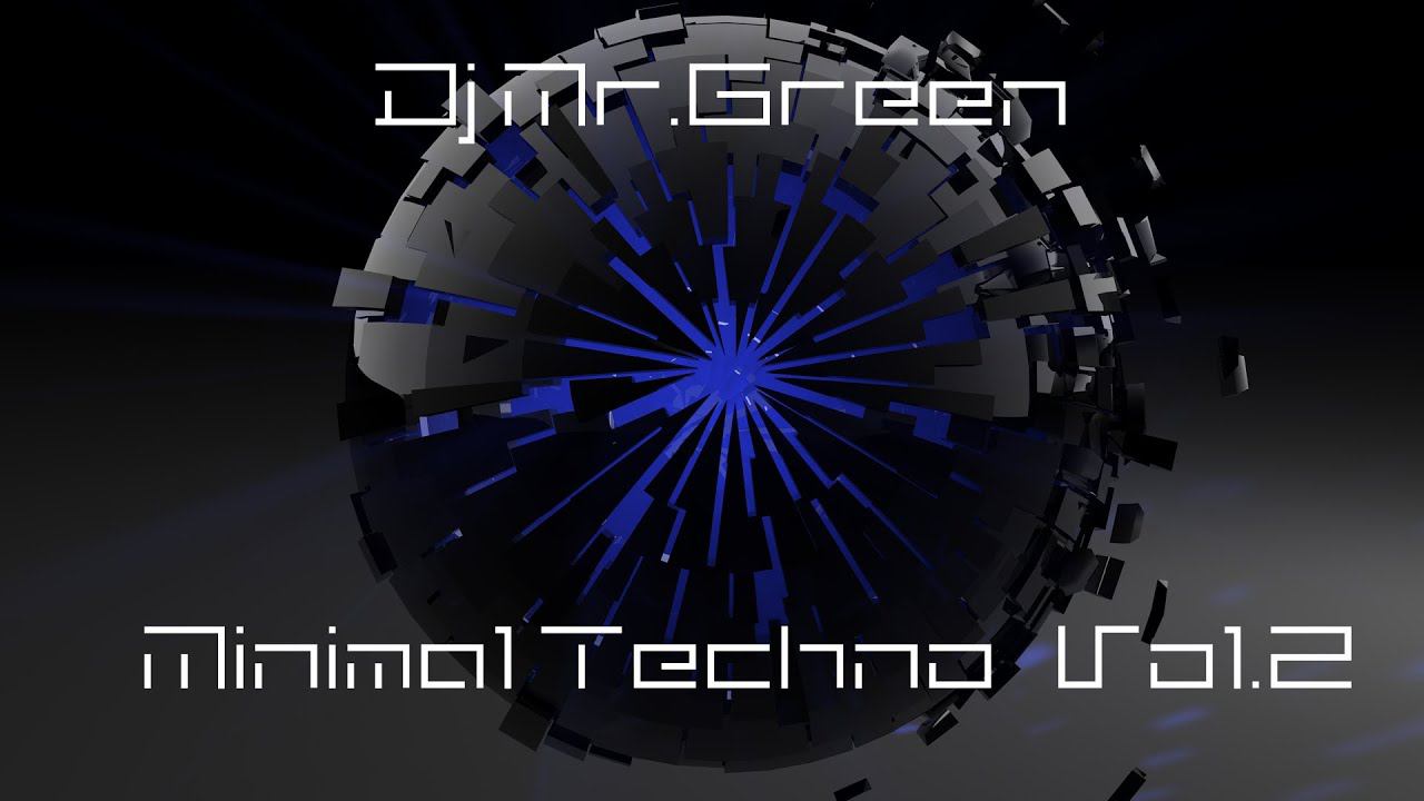 Dj Mr.Green - Minimal Techno Vol.2