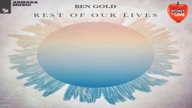 Ben Gold-Rest Of Our Lives (Extended Mix)