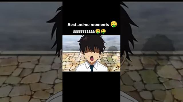Best anime moment 🤑