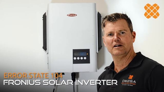Fronius Solar Inverter Error State 104 Troubleshooting With Omega Solar + Batteries