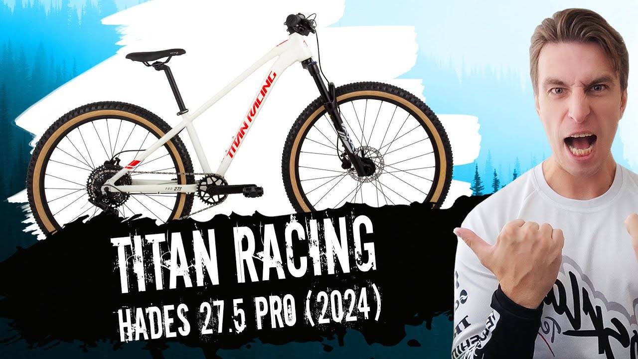 Обзор велосипеда Titan Racing Hades 27.5 Pro (2024)