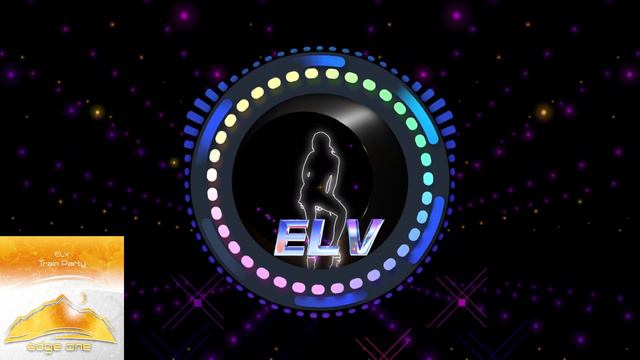 ELV - Train Party (Radio Mix) ⧸2024