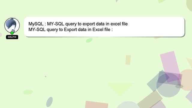 MySQL : MY-SQL query to export data in excel file