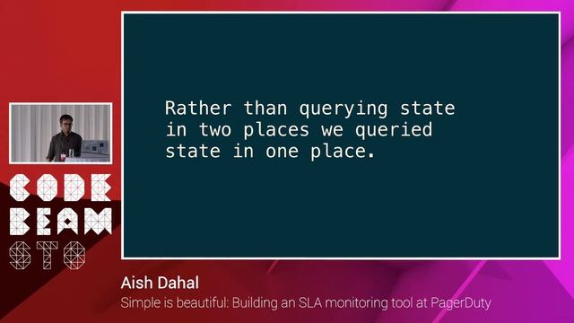 Aish Dahal - Simple is beautiful: building an SLA monitoring tool at PagerDuty - Code BEAM STO