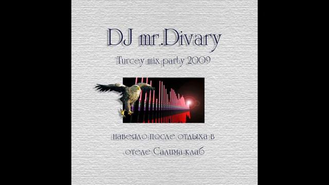 2009 Dance_party_Divary_2009 Turkey dance DJ mr.Divary