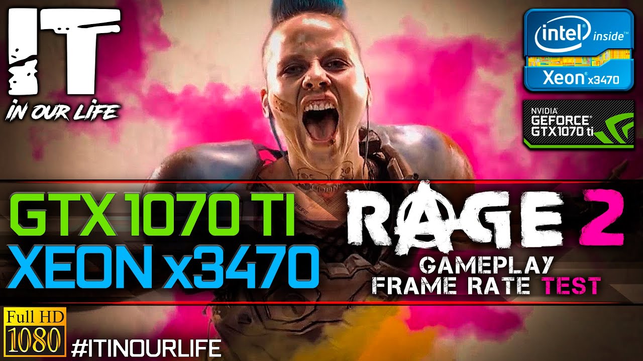 Rage 2 | Xeon X3470 + GTX 1070 Ti | Gameplay | Frame Rate Test | 1080p