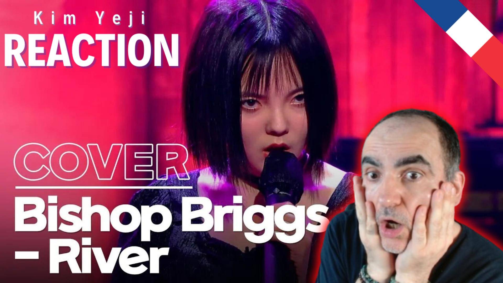Bishop Briggs - River 🎼 Kim Yeji Cover ║ Réaction Française  !