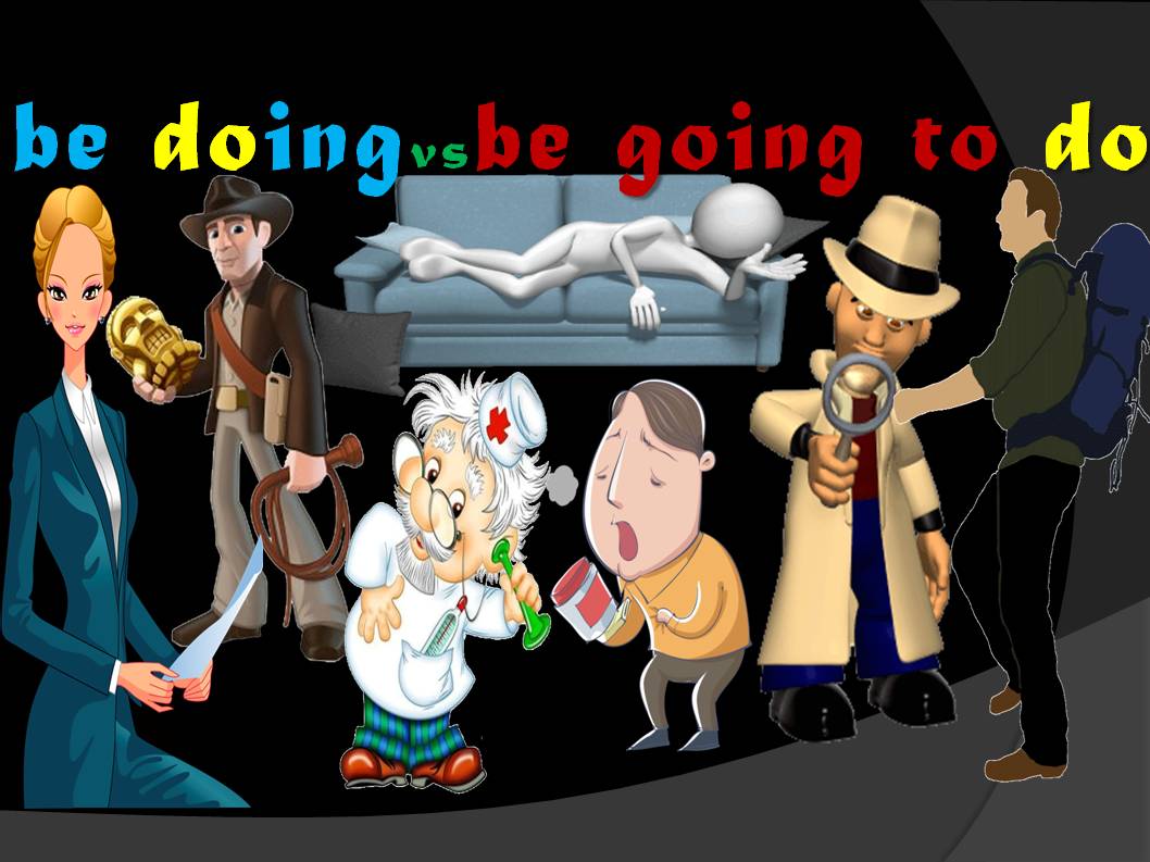 Собираться  или сделать? BeDoingOrGoingToDo. Английский для профессионалов своего дела.