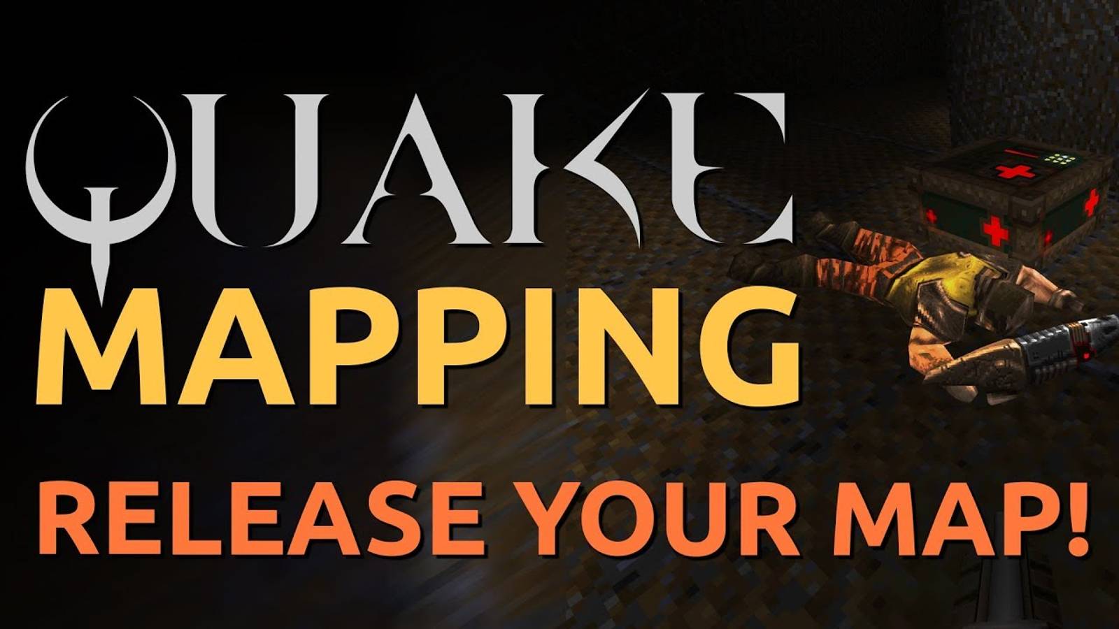 Quake Mapping: Release Your Map